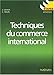 Techniques du commerce international by