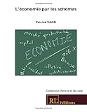 L'économie par les schémas (French Edition) by Patrick Vard