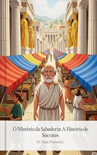 Livro O Mistério da Sabedoria: A História de Sócrates (Golfinhos Livro 1)