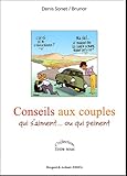 Conseils aux couples qui s'aiment...ou qui peinent (French Edition) by