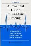 A Practical Guide to Cardiac Pacing, Moses, H. Weston and Moulton, Kreigh P., 0781719569