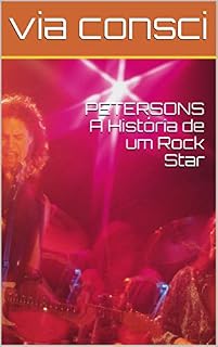 Livro PETERSONS A História de um Rock Star