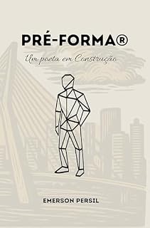 Livro Pré-Forma® : Um poeta em construção