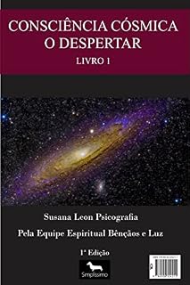 Livro Consciência Cósmica: Livro 1 - O Despertar