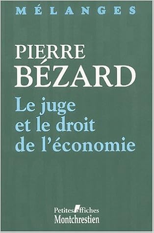 Le Juge Et Le Droit De L Economie Melanges En L Honneur De Pierre Bezard Les Melanges Collectif Amazon Com Books