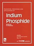Properties, Processing and Applications of Indium Phosphide, , 085296949X