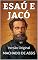 Livro ESAÚ E JACÓ: Versão Original