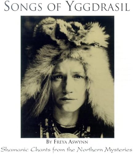 Download Songs of Yggdrasil: Shamanic Chants from the Northern Mysteries PDF
