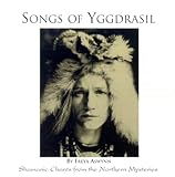 Image de Songs of Yggdrasil: Shamanic Chants from the Northern Mysteries