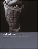 Naked Men, Too: Liberating the Male Nude, 1950-2000 by