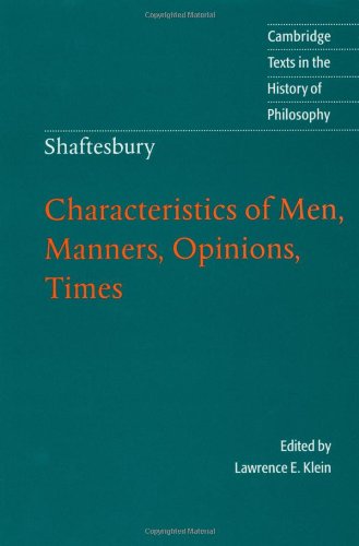 Shaftesbury: Characteristics of Men, Manners, Opinions, Times (Cambridge Texts in the History of Philosophy)