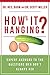 How's It Hanging?: Expert Answers to the Questions Men Don't Always Ask by Neil Baum, Scott Miller