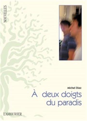 À deux doigts du paradis