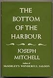 Front cover for the book The bottom of the harbour by Joseph Mitchell