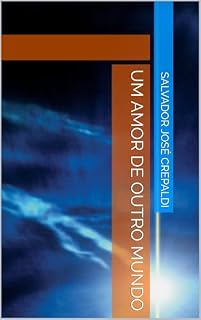 Livro UM AMOR DE OUTRO MUNDO