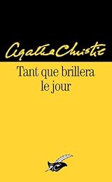 Tant que brillera le jour