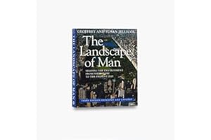 The Landscape of Man: Shaping the Environment from Prehistory to the Present Day (Third Edition, Expanded and Updated) 3rd , Expan edition by Jellicoe, Geoffrey Alan, Jellicoe, Susan (1995) Paperback