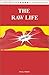 The Raw Life : Becoming Natural In An Unnatural World