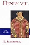 Front cover for the book Henry VIII by J. J. Scarisbrick
