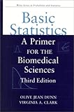 Basic Statistics: A Primer for the Biomedical Sciences, Third Edition
