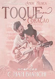 Livro Toque meu coração: Uma história de amor e música (Acordes)