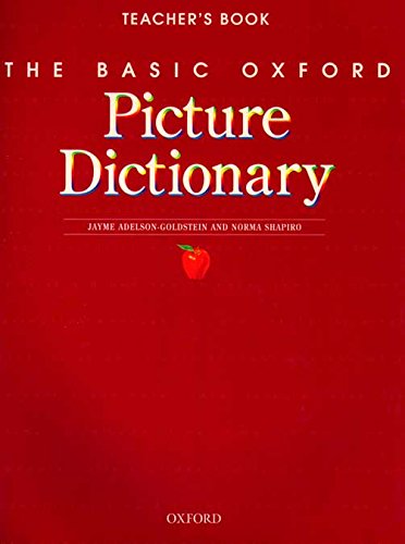 The Basic Oxford Picture Dictionary: Teacher's Book, 2nd Edition by Jayme Adelson-Goldstein, Norma Shapiro