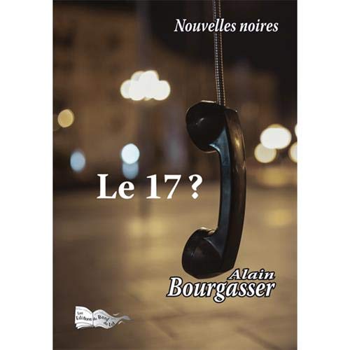 Le 17 ?: nouvelles noires