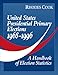 U.S. Presidential Primary Elections: 1968-1996: A Handbook of Election Statistics