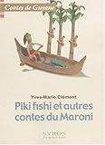 Piki Fishy et autres contes du Maroni by 