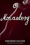Monastery by Lisa Dillman, Eduardo Halfon