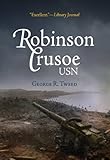 Front cover for the book Robinson Crusoe, USN by George R. Tweed