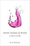 9000 Years of Wine: A World History by 