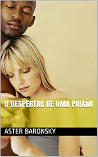 Livro O despertar de uma paixão