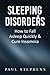 Sleeping Disorders: How to Fall Asleep Quickly & Cure Insomnia by