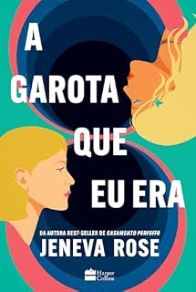 Livro A garota que eu era – O livro de Jeneva Rose para fãs de "De repente 30"