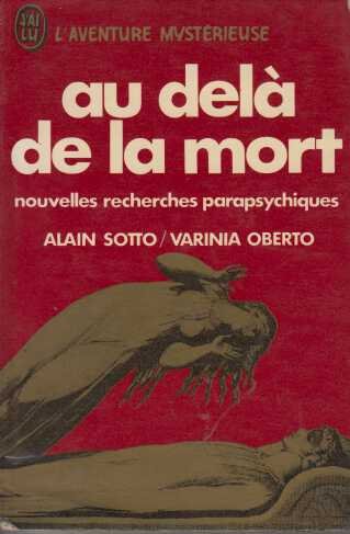 Au-delà de la mort : Nouvelles recherches parapsychiques (J'ai lu)