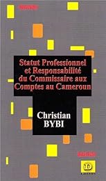 Statut professionnel et responsabilité du commissaire aux comptes au Cameroun