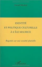 Identité et politique culturelle à l'Ile Maurice