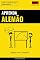 Livro Aprenda Alemão - Rápido / Fácil / Eficiente: 2000 Vocabulários Chave