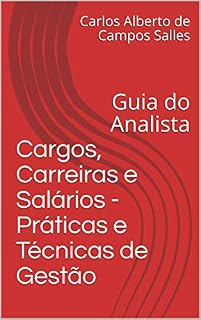 Livro Cargos, Carreiras e Salários - Práticas e Técnicas de Gestão: Guia do Analista