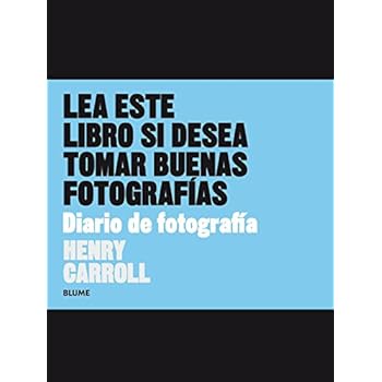 Diario de fotografía: Lea este libro si desea tomar buenas fotografías Diario de fotografía: Lea este libro si desea tomar buenas fotografías