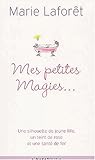 Mes petites magies. Livre de recettes pratiques pour devenir jeune by