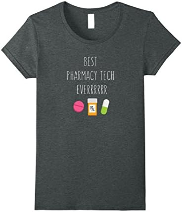 Womens Best Pharmacy Tech Ever t-shirt for men and women Small Dark Heather