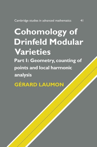 Download Cohomology of Drinfeld Modular Varieties, Part 1, Geometry, Counting of Points and Local Harmonic Analysis (Cambridge Studies in Advanced Mathematics) Download Cohomology of Drinfeld Modular Varieties, Part 1, Geometry, Counting of Points and Local Harmonic Analysis (Cambridge Studies in Advanced Mathematics)