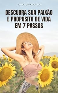 Livro Descubra sua Paixão e Propósito de Vida em 7 Passos