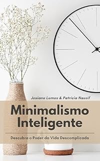 Livro Minimalismo Inteligente: Descubra o Poder da Vida Descomplicada