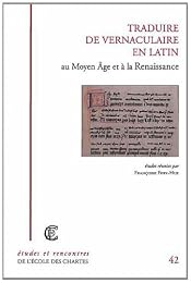 Traduire de vernaculaire en latin au Moyen âge et à la Renaissance