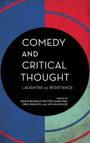 READ Comedy and Critical Thought: Laughter as Resistance (Experiments/On the Political)<br />R.A.R