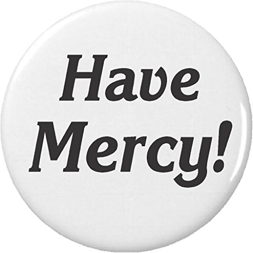 Have Mercy! 1.25