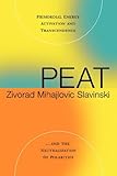 Peat: Primordial Energy Activation and Transcendence and the Neutralization of Polarities